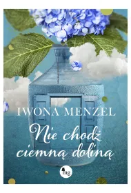 Nie chod� ciemn� dolin�