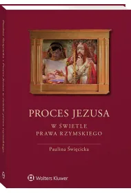 Proces Jezusa w �wietle prawa rzymskiego