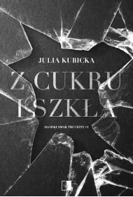 Z cukru i szk�a. S�odki smak trucizny