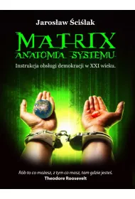 eBook Matrix. Anatomia systemu. Instrukcja obsugi demokracji XXI wieku pdf