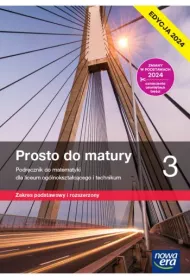 Prosto do matury 3. Podrcznik do matematyki dla liceum oglnoksztaccego i technikum. Zakres podstawowy i rozszerzony. Edycja 2024