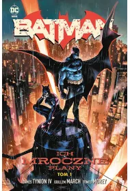 Uniwersum DC Ich mroczne plany. Batman. Tom 1