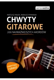 Chwyty gitarowe. 200 najwa�niejszych akord�w