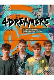 4Dreamers. O czterech takich, co nie bali si� marzy�