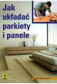 Jak uk�ada� parkiety i panele