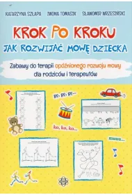 Krok po kroku. Jak rozwija mow dziecka w.6