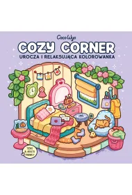 Cozy Corner. Urocza i relaksuj�ca kolorowanka