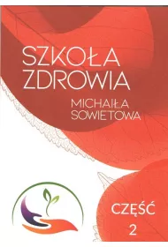 Szko�a Zdrowia Michai�a Sowietowa. Cz�� 2