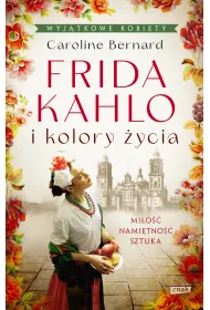 Frida Kahlo i kolory �ycia
