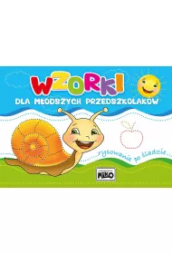 Wzorki dla m�odszych przedszkolak�w. Rysowanie po �ladzie wyd. 2019