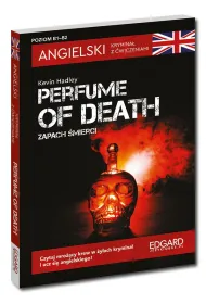 Perfume of death. Zapach �mierci. Angielski. Krymina� z �wiczeniami