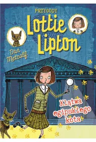 Przygody Lottie Lipton. Kl�twa egipskiego kota