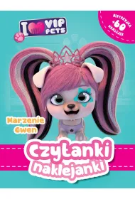 Czytanki naklejanki. Marzenie Gwe. I Love VIP pets