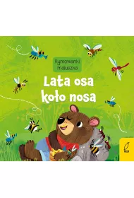 Rymowanki maluszka. Lata osa ko�o nosa