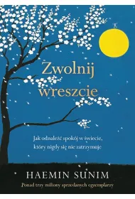 Zwolnij wreszcie. Jak odnale�� spok�j w �wiecie, kt�ry nigdy si� nie zatrzymuje