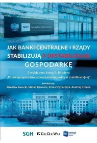 Jak banki centralne i rz�dy stabilizuj� (i destabilizuj�) gospodark�