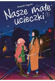 Nasze ma�e ucieczki. Tom 3