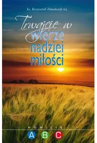 Trwajcie w wierze, nadziei, mi�o�ci