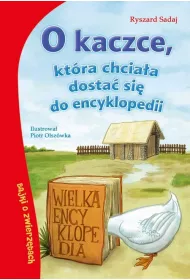 O kaczce, kt�ra chcia�a dosta� si� do encyklopedii