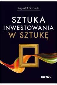 Sztuka inwestowania w sztuk�