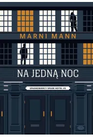 Na jedn� noc. Spadkobiercy Spade Hotel. Tom 1
