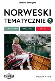 Norweski tematycznie 3. S�ownictwo, wyra�enia, zdania
