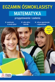 Egzamin �smoklasisty. Matematyka. Przygotowanie i �wiczenia