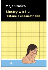 Siostry w b�lu. Historie o endometriozie
