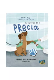 Przygody Psa Precla. Precel dba o zdrowie