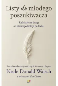 Listy do m�odego poszukiwacza. Refleksje na drog� od starszego kolegi po fachu