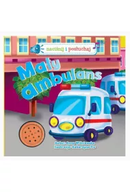 Ma�y ambulans. Naci�nij i pos�uchaj (ca�okartonowa)