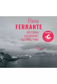 Audiobook Historia zaginionej dziewczynki. Cykl neapolitaski. Tom 4 CD