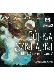 Audiobook Crka Szklarki. Blask Corredo. Tom 2 CD