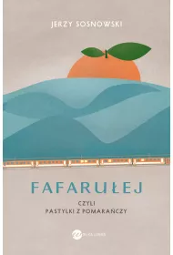 Fafaru�ej czyli pastylki z pomara�czy