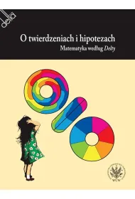 O twierdzeniach i hipotezach. Matematyka wed�ug Delty