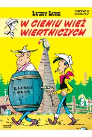 W cieniu wie� wiertniczych. Lucky Luke. Tom 18