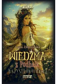 Wied�ma z Podhala T.4 Wszystkowied�ma