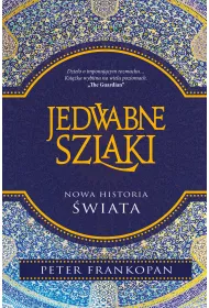Jedwabne szlaki. Nowa historia �wiata
