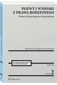 Pozwy i wnioski z prawa rodzinnego. Wzory. Komentarze. Orzecznictwo [PRZEDSPRZEDA�]