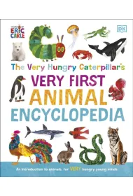 The Very Hungry Caterpillar's Very First Animal Encyclopedia