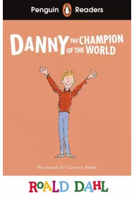 Danny the Champion of the World. Penguin Readers Level 4 wer. angielska