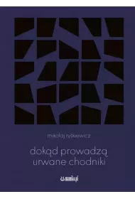 Dok�d prowadz� urwane chodniki