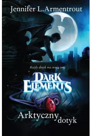Dark Elements. Tom 2. Arktyczny dotyk