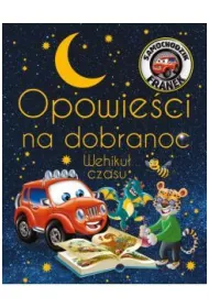 Opowie�ci na dobranoc. Wehiku� czasu
