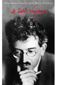 �wiadek epoki Walter Benjamin