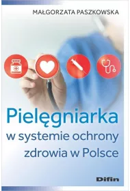 Piel�gniarka w systemie ochrony zdrowia w Polsce
