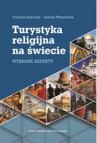 Turystyka religijna na �wiecie. Wybrane aspekty