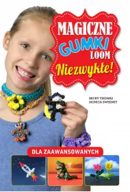 Magiczne gumki LOOM. Niezwyk�e