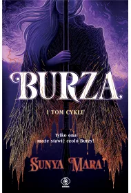 Tylko ona mo�e stawi� czo�o Burzy! Burza. Tom 1