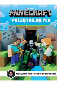 Minecraft dla pocz�tkuj�cych. Podr�cznik przetrwania- krok po kroku